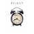 REJECT Clock